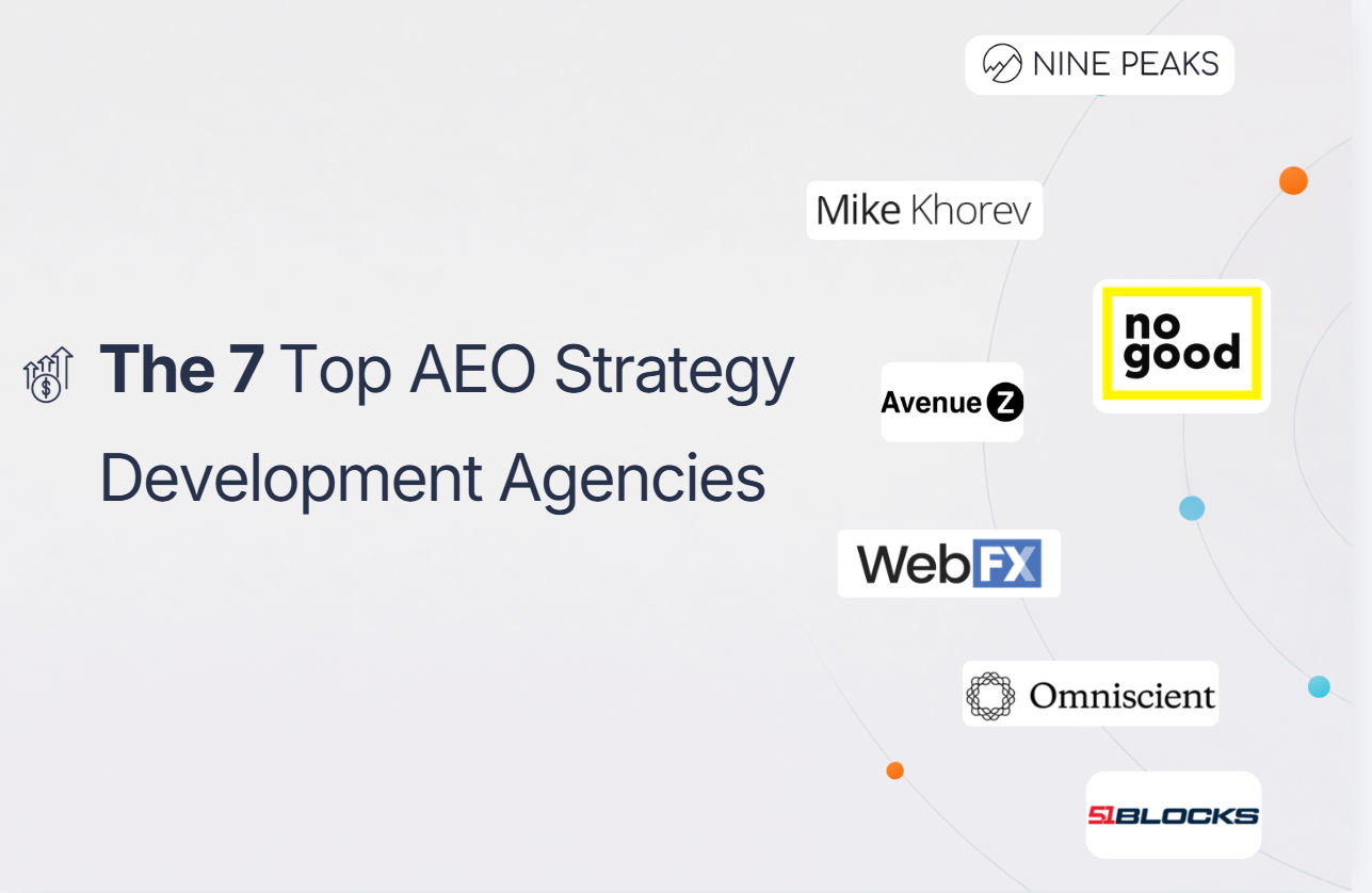 The 7 Top AEO Strategy Development Agencies for Enterprise Success