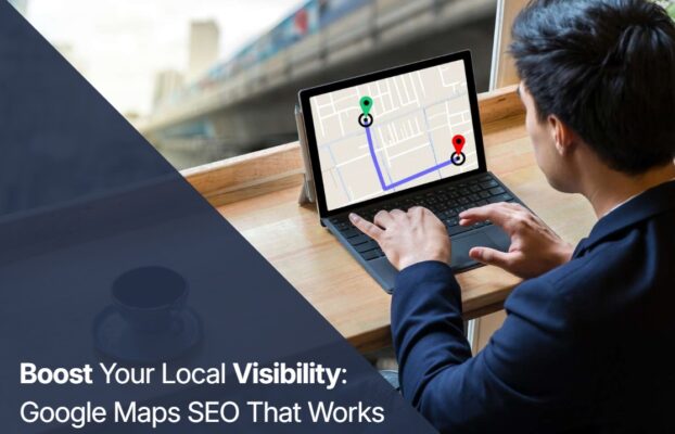 How to Dominate Google Maps: Proven SEO Services That Work
