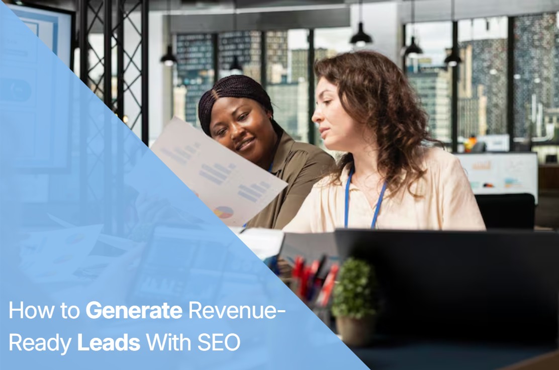 How to Generate SEO Leads That Convert: Step-by-Step Blueprint