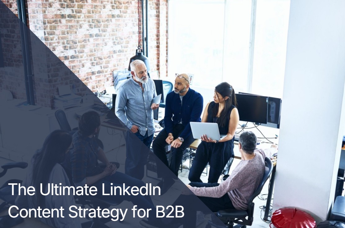The Step-by-Step LinkedIn Content Strategy Guide: What Top B2B Brands Do Differently