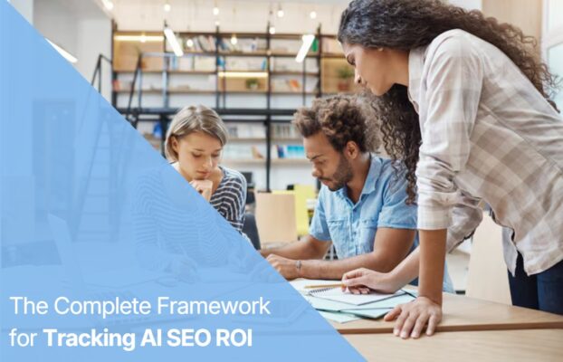 How to Measure AI SEO ROI: A Proven Framework for Agencies