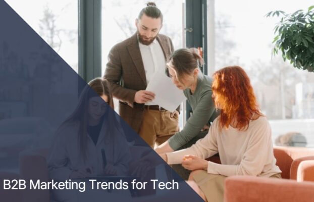 The Top 5 B2B Marketing Trends for Tech That Will Shape Your Strategy