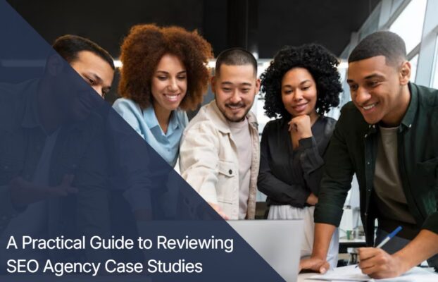 How to Evaluate SEO Agency Case Studies: Spot Hidden Red Flags