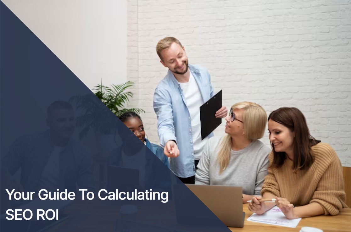 How to Calculate SEO ROI: Turn Traffic Into Measurable Revenue